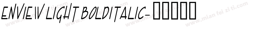 Enview Light BoldItalic字体转换